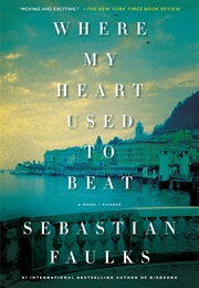 Where My Heart Used to Beat (Sebastian Faulks)