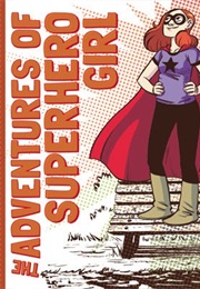 The Adventures of Superhero Girl (Faith Erin Hicks)