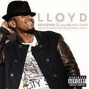 Lloyd Ft Andre 3000 &amp; Lil Wayne - Dedication to My Ex