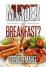 Murder for Breakfast (Steve Demaree)