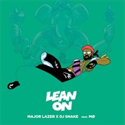 &quot;Lean On&quot; Major Lazer