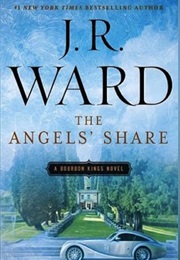 The Angels&#39; Share (JR Ward)