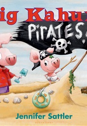 Pig Kahuna Pirates (Jennifer Sattler)