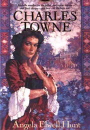 Charles Town (Angela Elwell Hunt)