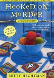 Hooked on Murder (Betty Hechtman)