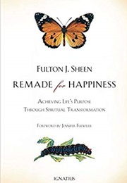 Remade for Happiness (Fulton J. Sheen)