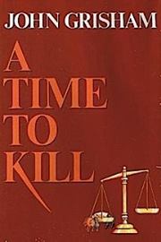 john grisham books a time to kill
