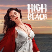 &quot;High by the Beach&quot;