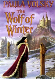 The Wolf of Winter (Paula Volsky)