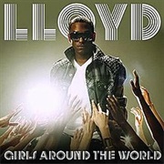 Girls Around the World - Lloyd Ft. Lil Wayne