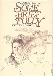 Some Brief Folly (Patricia Veryan)