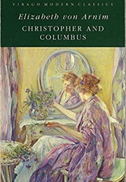 Christopher and Colombus (Elizabeth Von Arnim)