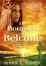 The Bonfires of Beltane (Mark E. Fisher)