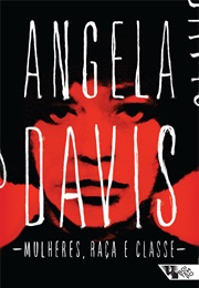 Mulheres, Raça E Classe (Angela Davis)