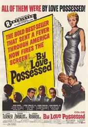 By Love Possessed (John Sturges)