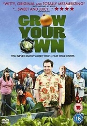 Grow Your Own (2007)