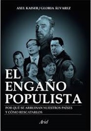 El Engaño Populista (Axel Kaiser &amp; Gloria Álvarez)