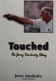 Touched:  the Jerry Sandusky Story