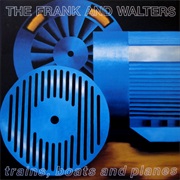 The Frank and Walters - Trains, Boats and Planes