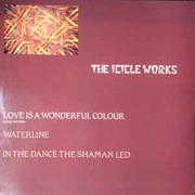 Love Is a Wonderful Colour (12&quot; Version) - The Icicle Works