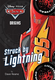 Cars Origins: Struck by Lightning (Dave Keane)