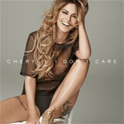 I Don&#39;t Care - Cheryl