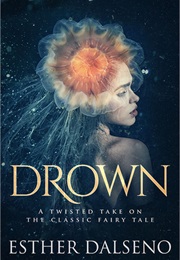 Drown (Esther Dalseno)