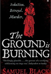 The Ground Is Burning (Samuel Black)