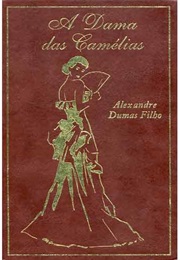 A Dama Das Camélias (Alexandre Dumas Filho)