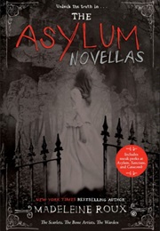 The Asylum Novellas (Madeleine Roux)