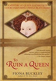 To Ruin a Queen (Fiona Buckley)