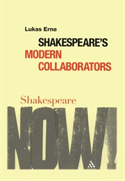 Shakespeare&#39;s Modern Collaborators (Lukas Erne)