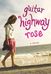 Guitar Highway Rose (Brigid Lowry)