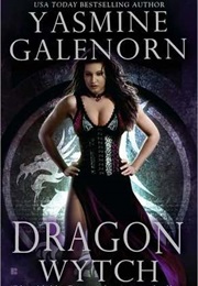 Dragon Wytch (Yasmine Galenorn)