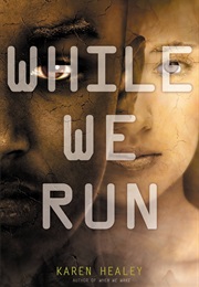 While We Run (Karen Healey)