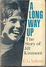 A Long Way Up: The Story of Jill Kinmont (E. G. Valens)