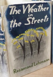 The Weather in the Streets (Rosamond Lehmann)