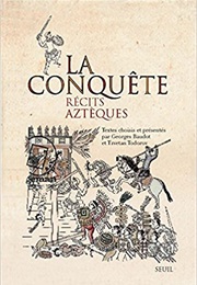 La Conquête Récits Aztèques (Georges Baudot and Tzvetan Todorov)