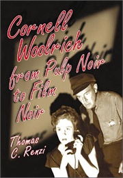 Cornell Woolrich: From Pulp Noir to Film Noir (Renzi)