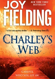 CHARLEY&#39;s WEB (JOY FIELDING)