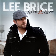 Lee Brice- Hard 2 Love