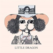 Little Dragon - Little Dragon