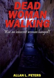 Dead Woman Walking (Allan Peters)