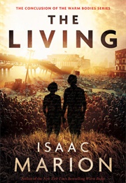 The Living (Warm Bodies #3) (Isaac Marion)