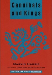 Cannibals and Kings (Marvin Harris)