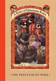 A Series of Unfortunate Events #12: The Penultimate Peril (Lemony Snicket)