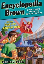 Encyclopedia Brown and the Case of the Carnival Crime (Donald J. Sobol)