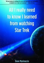 All I Really Need to Know I Learned From Watching Star Trek