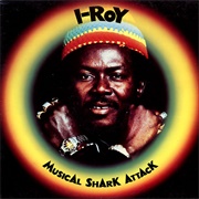 I-Roy - Musical Shark Attack