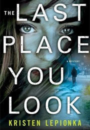 Last Place You&#39;d Look (Kristen Lepionka)